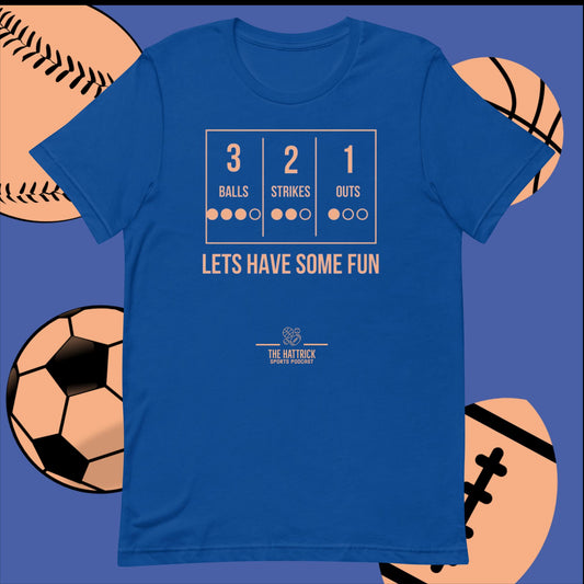 3-2-1 LETS HAVE SOME FUN Tee-Shirt